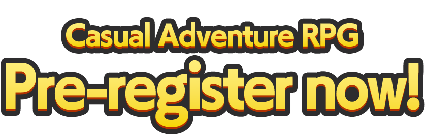 Casual Adventure RPG. Pre-registration now open!